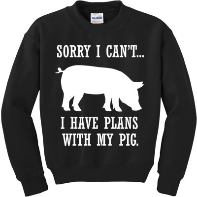 Plans With My Pig Ironic Farmer Pork Gift Kids Sweatshirt