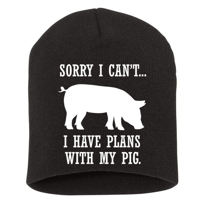 Plans With My Pig Ironic Farmer Pork Gift Short Acrylic Beanie
