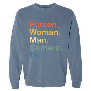 Person Woman Man Camera Tv Cognitive Test Usa 2020 Garment-Dyed Sweatshirt