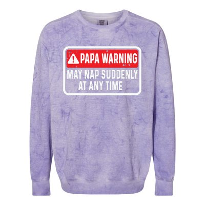 Papa Warning May Nap Suddenly At Any Time For Fathers Day Colorblast Crewneck Sweatshirt