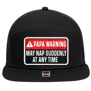 Papa Warning May Nap Suddenly At Any Time For Fathers Day 7 Panel Mesh Trucker Snapback Hat