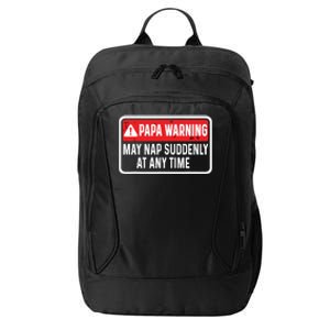 Papa Warning May Nap Suddenly At Any Time For Fathers Day City Backpack