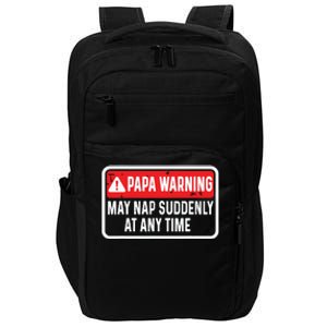 Papa Warning May Nap Suddenly At Any Time For Fathers Day Impact Tech Backpack