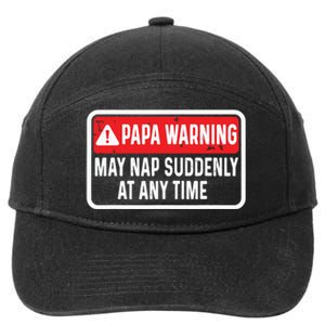 Papa Warning May Nap Suddenly At Any Time For Fathers Day 7-Panel Snapback Hat