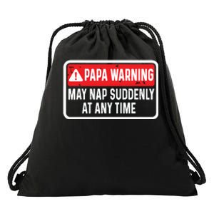 Papa Warning May Nap Suddenly At Any Time For Fathers Day Drawstring Bag