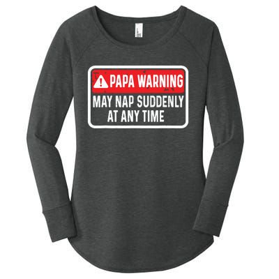 Papa Warning May Nap Suddenly At Any Time For Fathers Day Women's Perfect Tri Tunic Long Sleeve Shirt