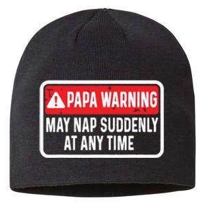 Papa Warning May Nap Suddenly At Any Time For Fathers Day Sustainable Beanie