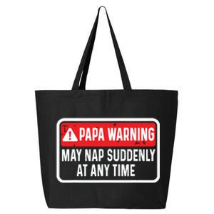 Papa Warning May Nap Suddenly At Any Time For Fathers Day 25L Jumbo Tote