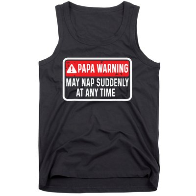 Papa Warning May Nap Suddenly At Any Time For Fathers Day Tank Top