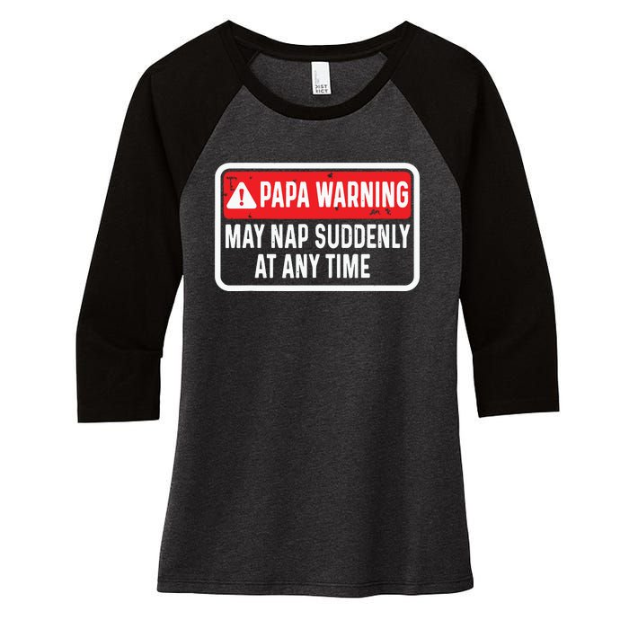 Papa Warning May Nap Suddenly At Any Time For Fathers Day Women's Tri-Blend 3/4-Sleeve Raglan Shirt