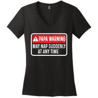 Papa Warning May Nap Suddenly At Any Time For Fathers Day Women's V-Neck T-Shirt