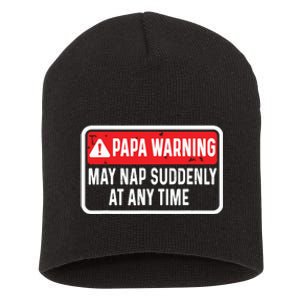 Papa Warning May Nap Suddenly At Any Time For Fathers Day Short Acrylic Beanie