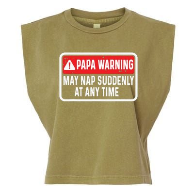 Papa Warning May Nap Suddenly At Any Time For Fathers Day Garment-Dyed Women's Muscle Tee