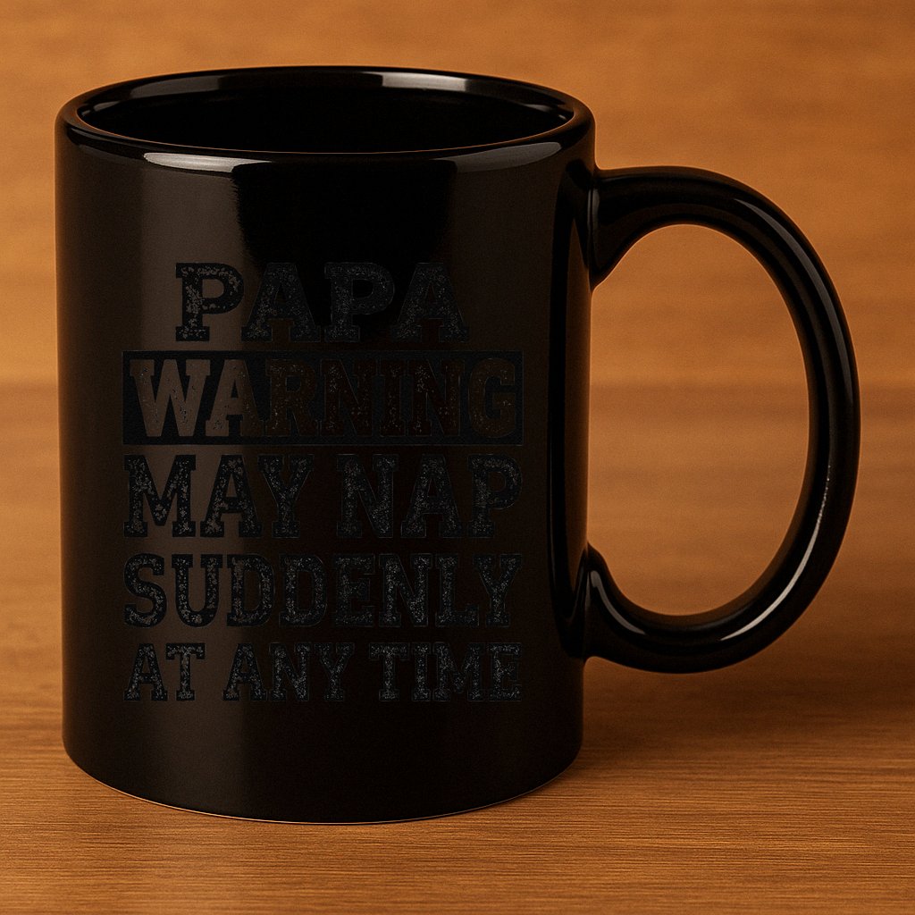 Papa Warning May Nap Suddenly At Any Time Grandpa Cute 11oz C Handle Ceramic Mug