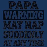 Papa Warning May Nap Suddenly At Any Time Grandpa Cute Infant Baby Jersey Bodysuit
