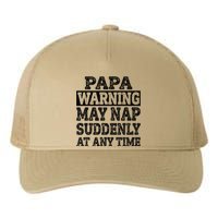 Papa Warning May Nap Suddenly At Any Time Grandpa Cute Yupoong Adult 5-Panel Trucker Hat