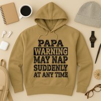 Papa Warning May Nap Suddenly At Any Time Grandpa Cute Hoodie