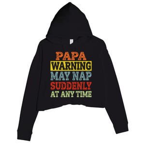 Papa Warning May Nap Suddenly At Any Time Grandpa Gift Crop Fleece Hoodie