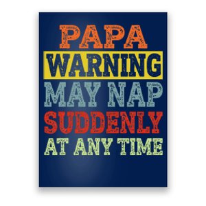 Papa Warning May Nap Suddenly At Any Time Grandpa Gift Poster