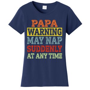 Papa Warning May Nap Suddenly At Any Time Grandpa Gift Women's T-Shirt