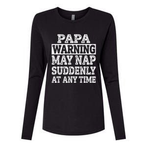 Papa Warning May Nap Suddenly At Any Time Grandpa Womens Cotton Relaxed Long Sleeve T-Shirt