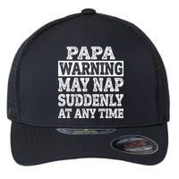 Papa Warning May Nap Suddenly At Any Time Grandpa Flexfit Unipanel Trucker Cap