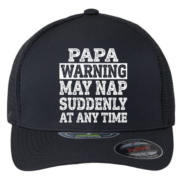 Papa Warning May Nap Suddenly At Any Time Grandpa Flexfit Unipanel Trucker Cap