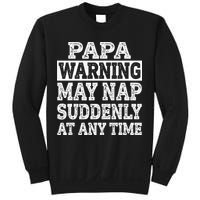 Papa Warning May Nap Suddenly At Any Time Grandpa Sweatshirt