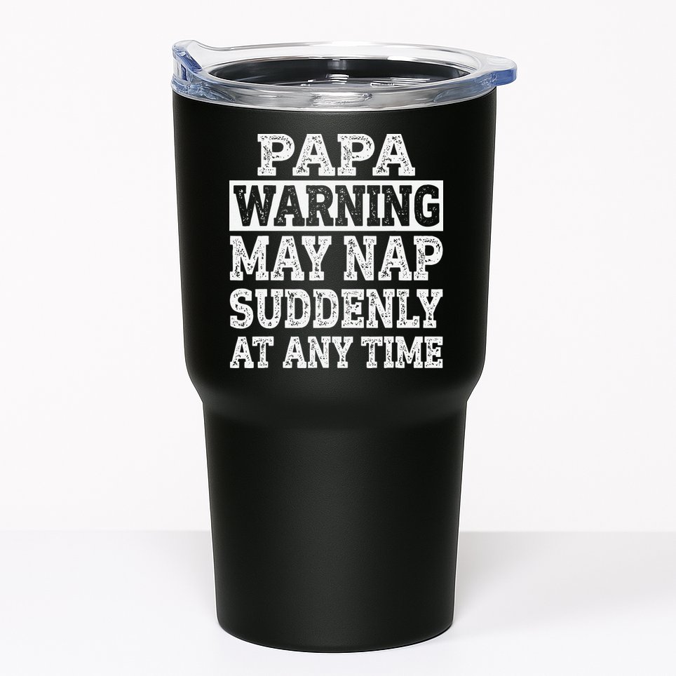 Papa Warning May Nap Suddenly At Any Time Grandpa Tumbler