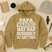 Papa Warning May Nap Suddenly At Any Time Grandpa Hoodie