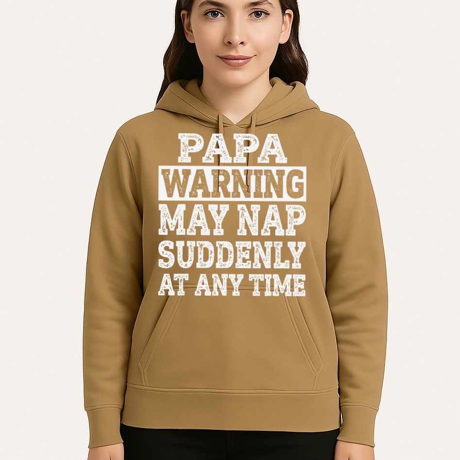 Papa Warning May Nap Suddenly At Any Time Grandpa Hoodie