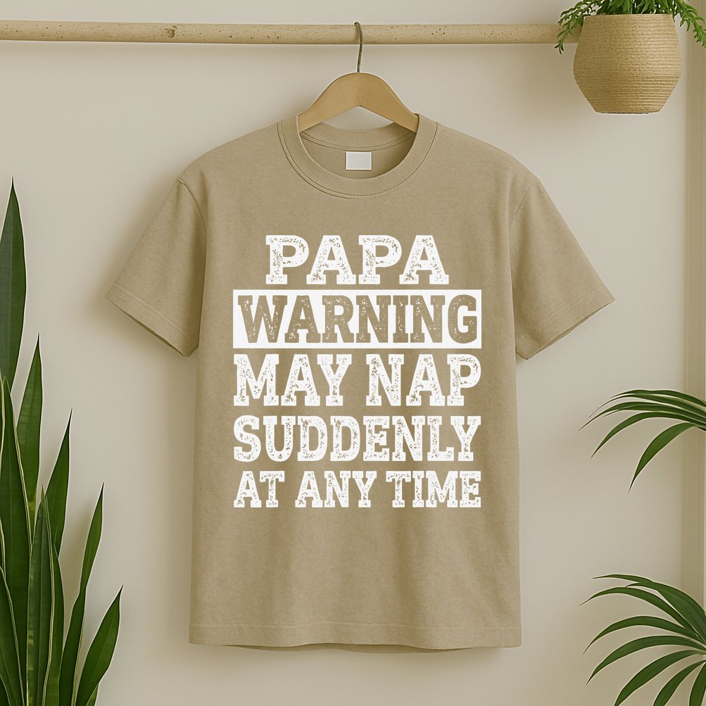 Papa Warning May Nap Suddenly At Any Time Grandpa T-Shirt