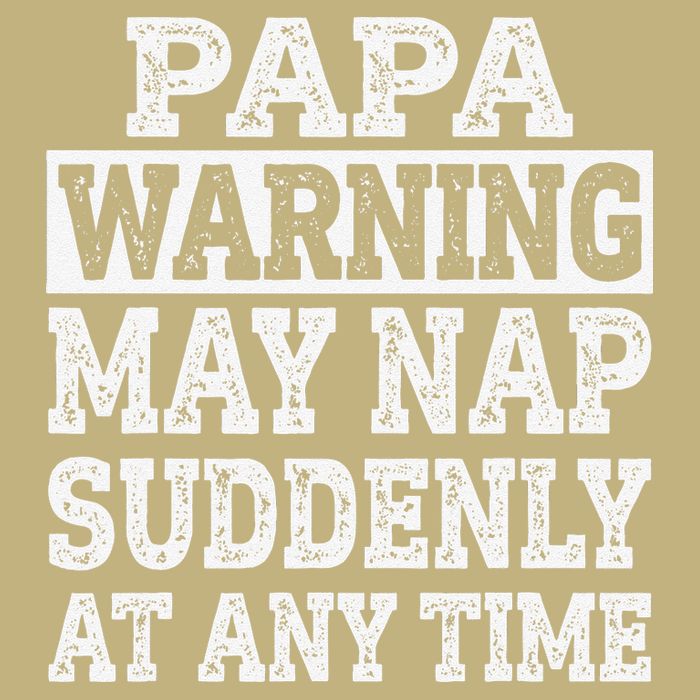 Papa Warning May Nap Suddenly At Any Time Grandpa T-Shirt