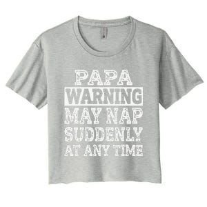 Papa Warning May Nap Suddenly At Any Time Grandpa Women's Crop Top Tee