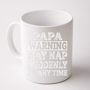 Papa Warning May Nap Suddenly At Any Time Grandpa Coffee Mug