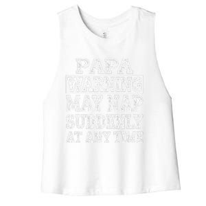 Papa Warning May Nap Suddenly At Any Time Grandpa Women's Racerback Cropped Tank