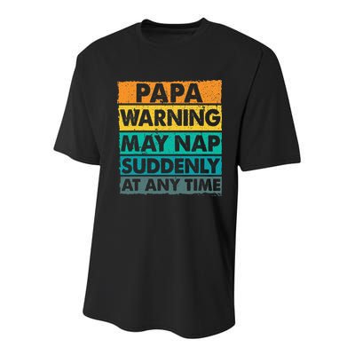 Papa Warning May Nap Suddenly At Any Time Vintage Father Day Youth Performance Sprint T-Shirt