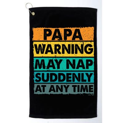 Papa Warning May Nap Suddenly At Any Time Vintage Father Day Golf Towel