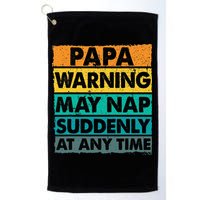 Papa Warning May Nap Suddenly At Any Time Vintage Father Day Golf Towel