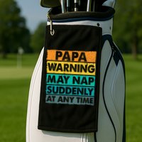 Papa Warning May Nap Suddenly At Any Time Vintage Father Day Golf Towel