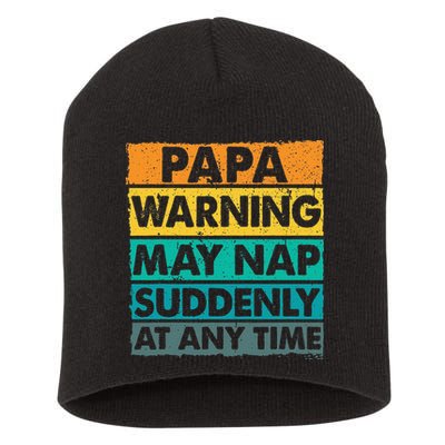 Papa Warning May Nap Suddenly At Any Time Vintage Father Day Short Acrylic Beanie