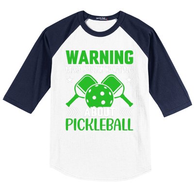 Pickleball Warning May Start Talking About Pickleball Baseball Sleeve Shirt