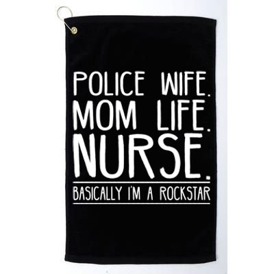 Police Wife Mom Life Nurse Gift Platinum Collection Golf Towel