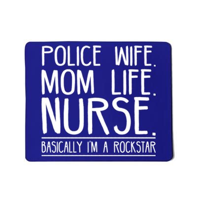 Police Wife Mom Life Nurse Gift Mousepad