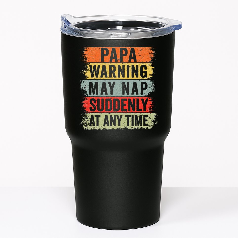 Papa Warning May Nap Suddenly At Any Time Tumbler