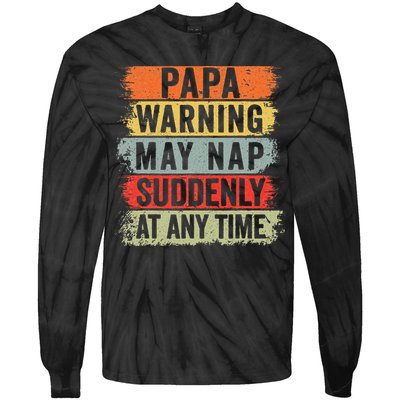 Papa Warning May Nap Suddenly At Any Time Tie-Dye Long Sleeve Shirt