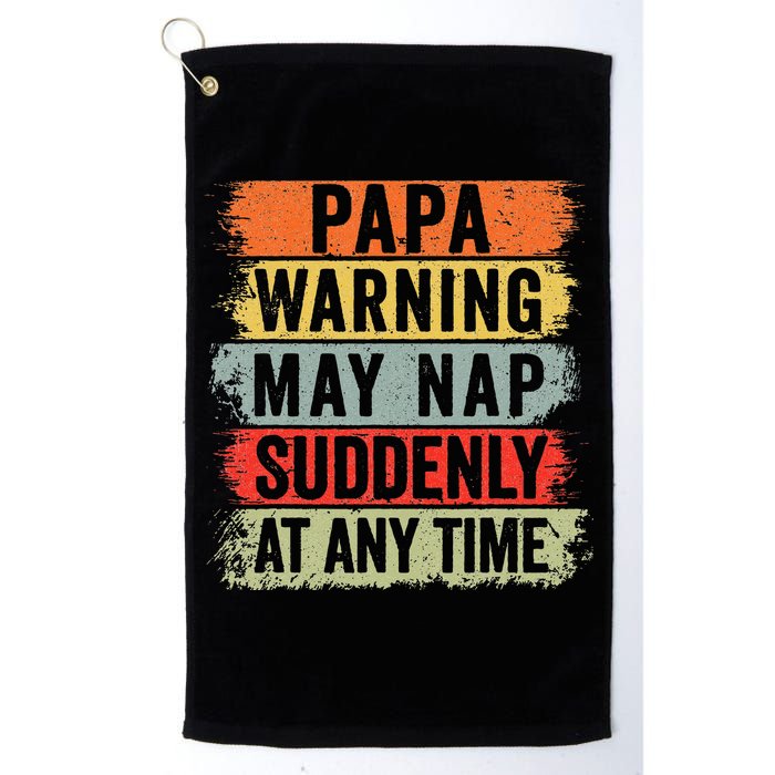 Papa Warning May Nap Suddenly At Any Time Golf Towel