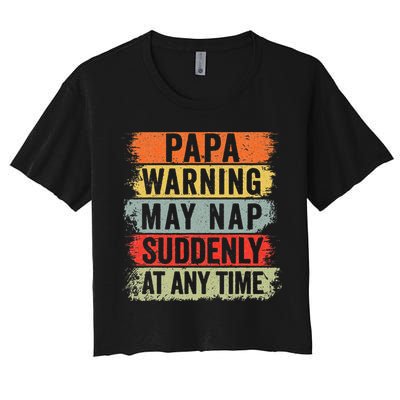 Papa Warning May Nap Suddenly At Any Time Crop Top