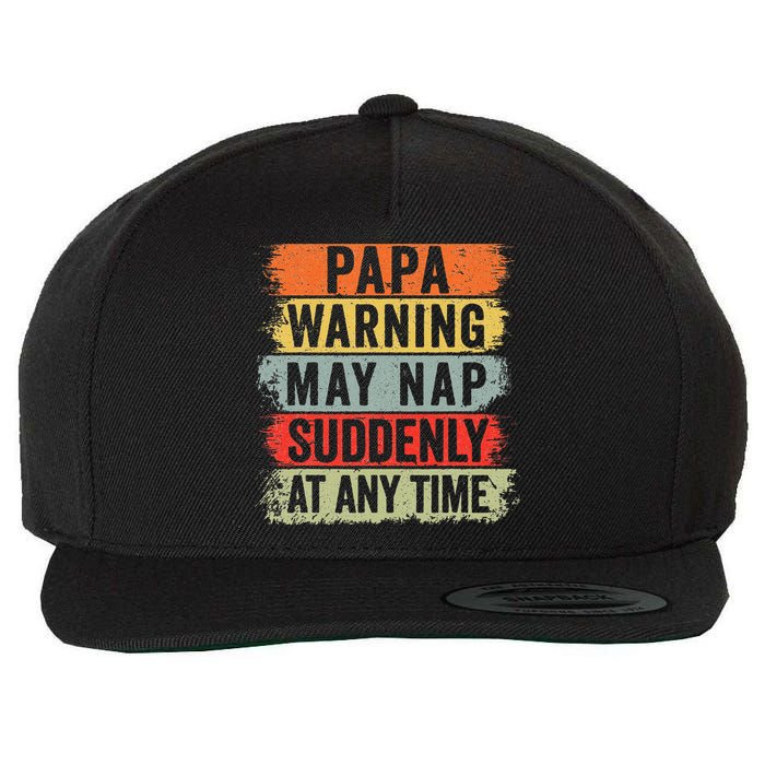 Papa Warning May Nap Suddenly At Any Time Wool Snapback Cap
