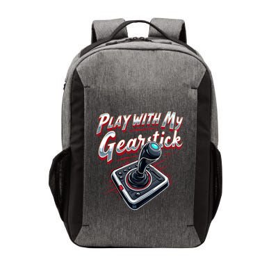 Play With My Gearstick Great Gift Vector Backpack